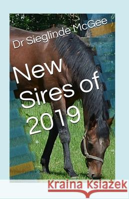 New Sires of 2019 Sieglinde McGee 9781794555013