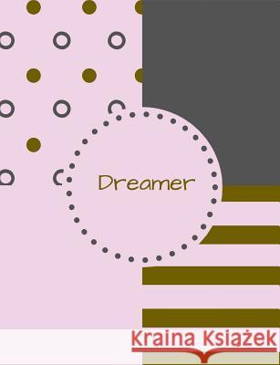 Dreamer Plan B. Designs 9781794569324 Independently Published