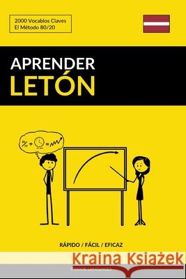 Aprender Letón - Rápido / Fácil / Eficaz: 2000 Vocablos Claves Pinhok Languages 9781794581050 Independently Published