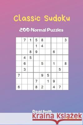 Classic Sudoku - 200 Normal Puzzles Vol.2 David Smith 9781794582286