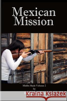 Mexican Mission Brittany Marshall Keith T. Jenkins 9781794599123 Independently Published