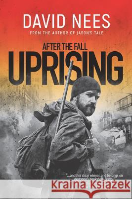 Uprising: Book 2 in the After the Fall Series David Nees 9781794606425 Independently Published