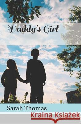 Daddy's Girl Sarah Thomas 9781794607736 Independently Published