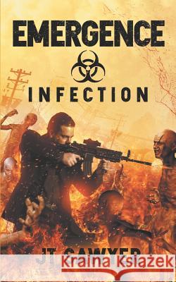 Emergence: Infection Emily Nemchick Dane Low Jt Sawyer 9781794609471