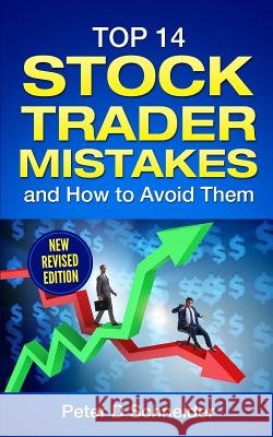 Top 14 Stock Trader Mistakes: and How to Avoid Them Peter D. Schneider 9781794613904