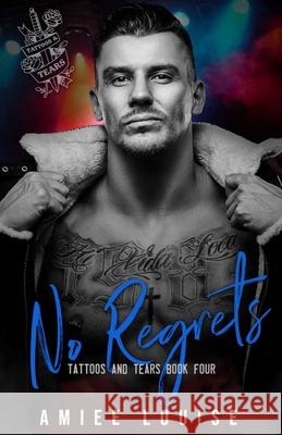 No Regrets Amiee Louise 9781794615991 Independently Published