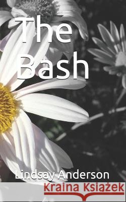 The Bash Lindsay Anderson 9781794630611