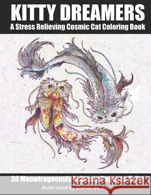 Kitty Dreamers: A Stress Relieving Cosmic Cat Coloring Book Daniel D 9781794631533 Independently Published