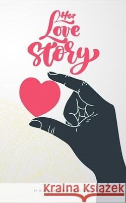 Her Love Story Hamdalah Sanni 9781794663312 Independently Published