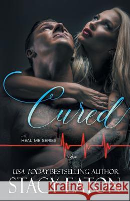 Cured Stacy Eaton 9781794666924 Independently Published