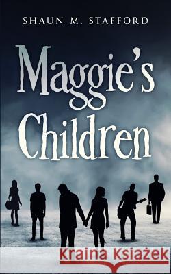 Maggie's Children Shaun M. Stafford 9781794667761