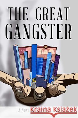 The Great Gangster Peter Howe 9781794668881 Independently Published