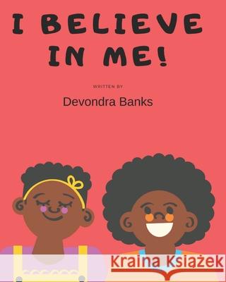 I Believe In Me Devondra Banks 9781794685956 Independently Published