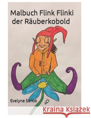 Malbuch Flink Flinki Evelyne Striok 9781794686458 Independently Published
