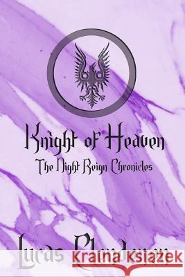 Knight of Heaven Lucas Clendenen 9781794690332