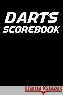 Darts Scorebook: 6x9 Darts Scorekeeper with Checkout Chart and 100 Scorecards K. Williams 9781794696143 Independently Published