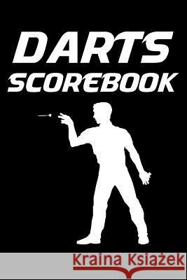 Darts Scorebook: 6x9 Darts Scorekeeper with Checkout Chart and 100 Scorecards K. Williams 9781794696211 Independently Published