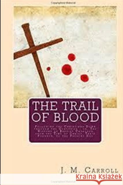 The Trail of Blood J.M. Carroll 9781794700383