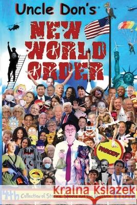 Uncle Don's New World Order Donald Smalley 9781794702516 Lulu.com