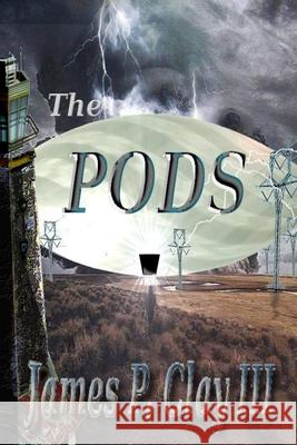 The Pods James P Clay III 9781794702912