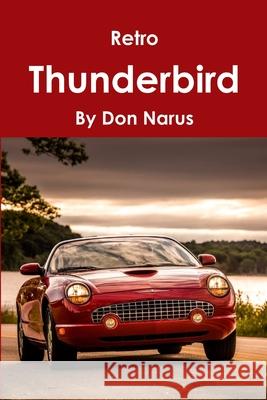 Retro Thunderbird Don Narus 9781794703278 Lulu.com