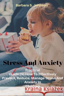 Stress And Anxiety Barbara S 9781794703360