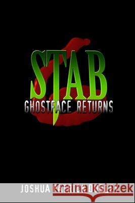 Stab 6: Ghostface Returns Joshua Patrick Dudley 9781794705685