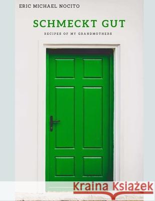 Schmeckt Gut Eric Nocito 9781794710894 Lulu.com
