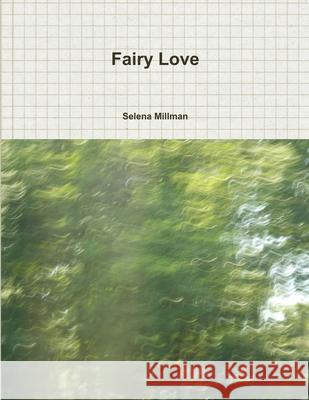 Fairy Love Selena Millman 9781794711952 Lulu.com