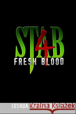 Stab 4: Fresh Blood Joshua Patrick Dudley 9781794714380