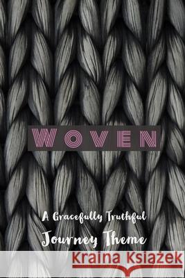 Woven Gracefully Truthful 9781794719491 Lulu.com