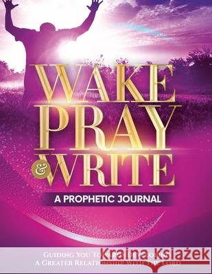 Wake Pray & Write Keyotta Collins 9781794724877 Lulu.com