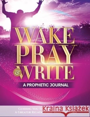 Wake Pray & Write Keyotta Collins 9781794724877