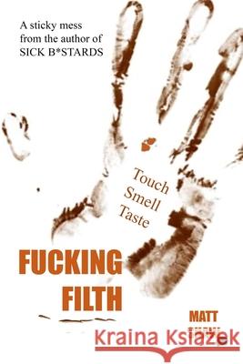 Fucking Filth Matt Shaw 9781794737341 Lulu.com