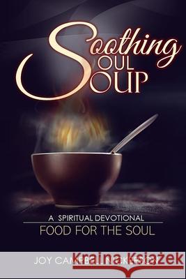 Soothing Soul Soup Joy Campbell-Nickerson 9781794738621