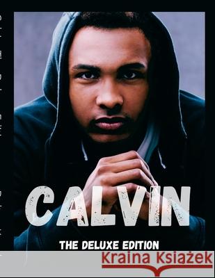 Calvin: The Deluxe Edition Dalton Kosak 9781794738942