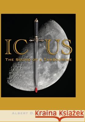 ICTUS-The Sound of a Tambourine Jr., Albert D. Audette 9781794743113