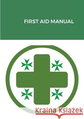 First Aid Manual: Military & Hospitaller Order of Saint Lazarus of Jerusalem Charles Savona-Ventura 9781794746831