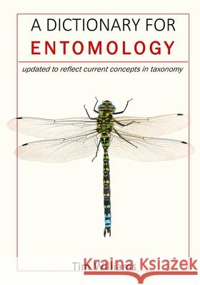 Dictionary for Entomology Tim Williams 9781794752900 Lulu.com