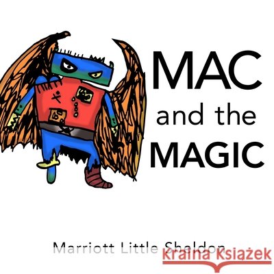 Mac and the Magic Marriott Little Sheldon 9781794752993