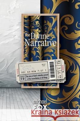 The Divine Narrative Michael Fox 9781794753310 Lulu.com