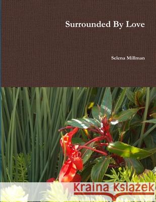 Surrounded By Love Selena Millman 9781794753396