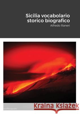 Sicilia vocabolario storico biografico Alfredo Raneri 9781794754928 Lulu.com
