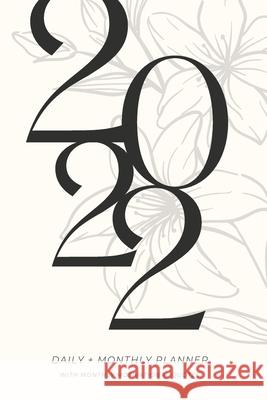 Daily Planner 2022: Daily Organizer for everyone with quotes Simple Books 9781794756533 Lulu.com