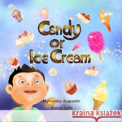 Candy or Ice Cream Mykenley Augustin 9781794756588 Lulu.com