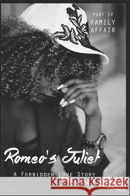 Romeo's Juliet Book 4: Family Affair Devin J 9781794767997