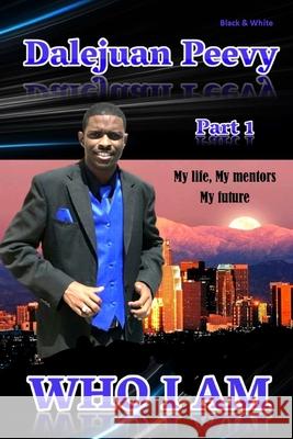 Who I Am Dalejuan Peevy 9781794772229 Lulu.com