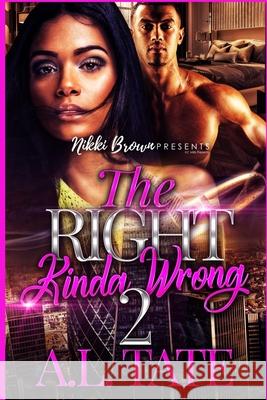 The Right Kinda Wrong 2 A.L. Tate 9781794773776 Lulu.com