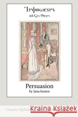 Persuasion (Deseret Alphabet Edition) Jane Austen 9781794775572