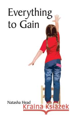 Everything to Gain Natasha Head 9781794775756 Lulu.com